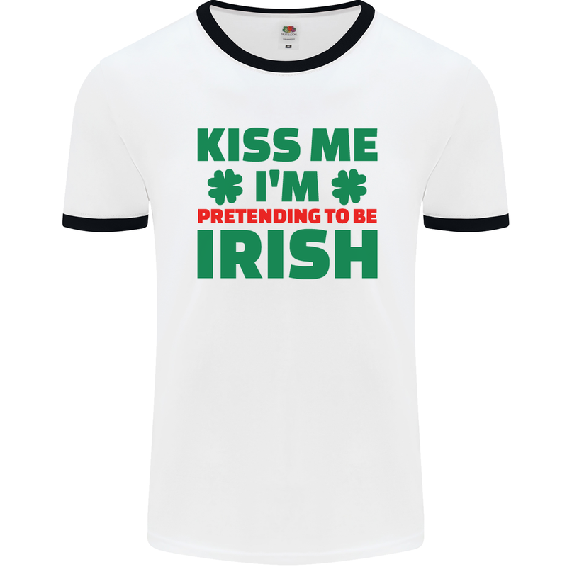 Kiss Me I'm Pretending to Be Irish Mens White Ringer T-Shirt White/Black