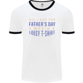 Lousy Father's Day Funny Dad Daddy Papa Mens White Ringer T-Shirt White/Black