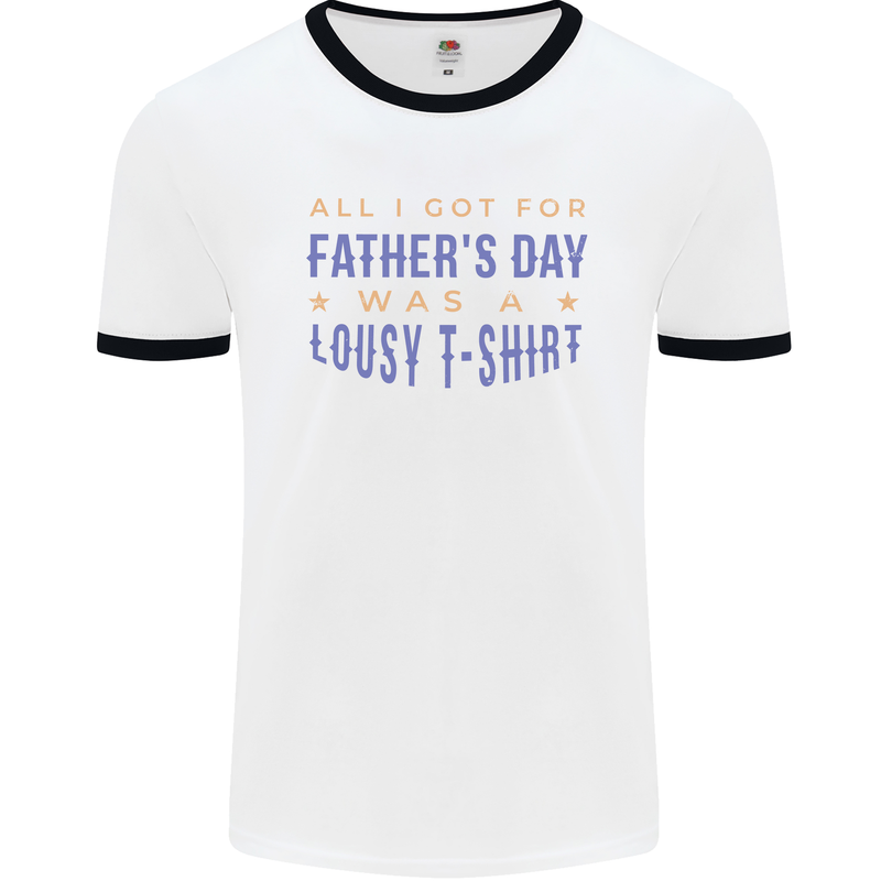 Lousy Father's Day Funny Dad Daddy Papa Mens White Ringer T-Shirt White/Black