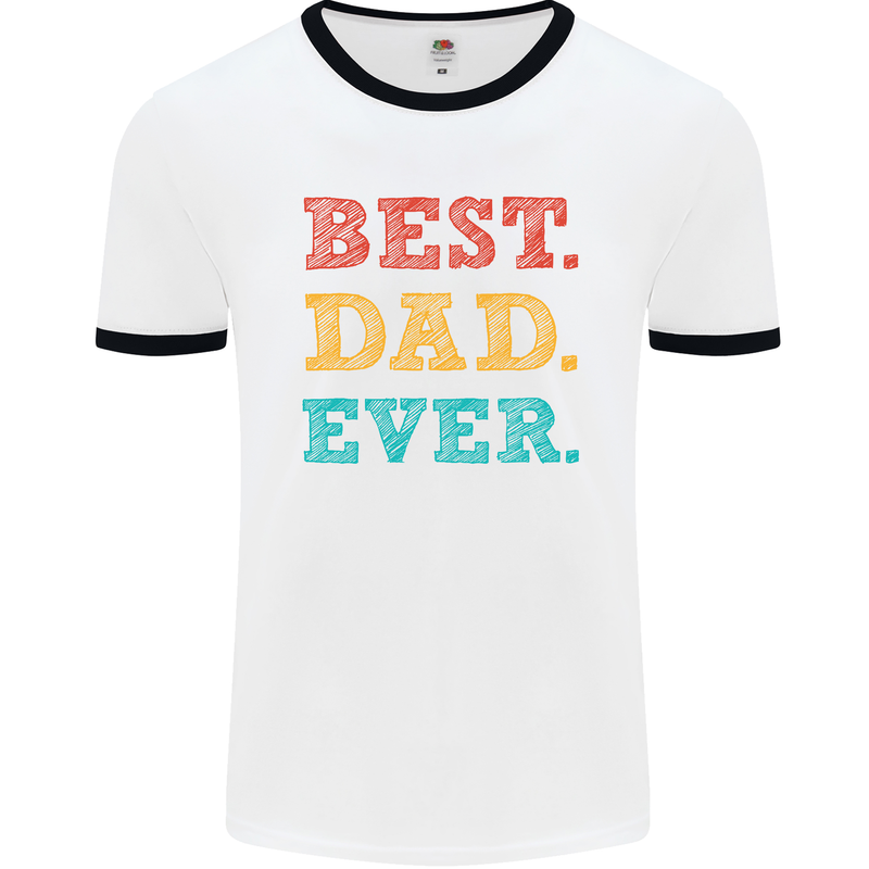 Best Dad Ever Fathers Day Gift Present Mens White Ringer T-Shirt White/Black