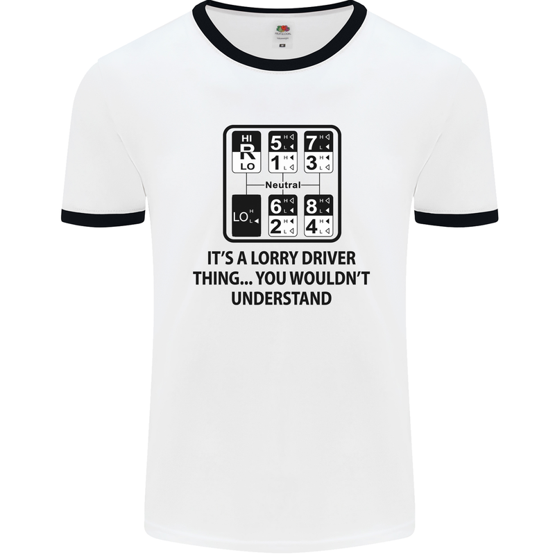 Its a Lorry Driver Thing Funny Trucker Truck Mens White Ringer T-Shirt White/Black