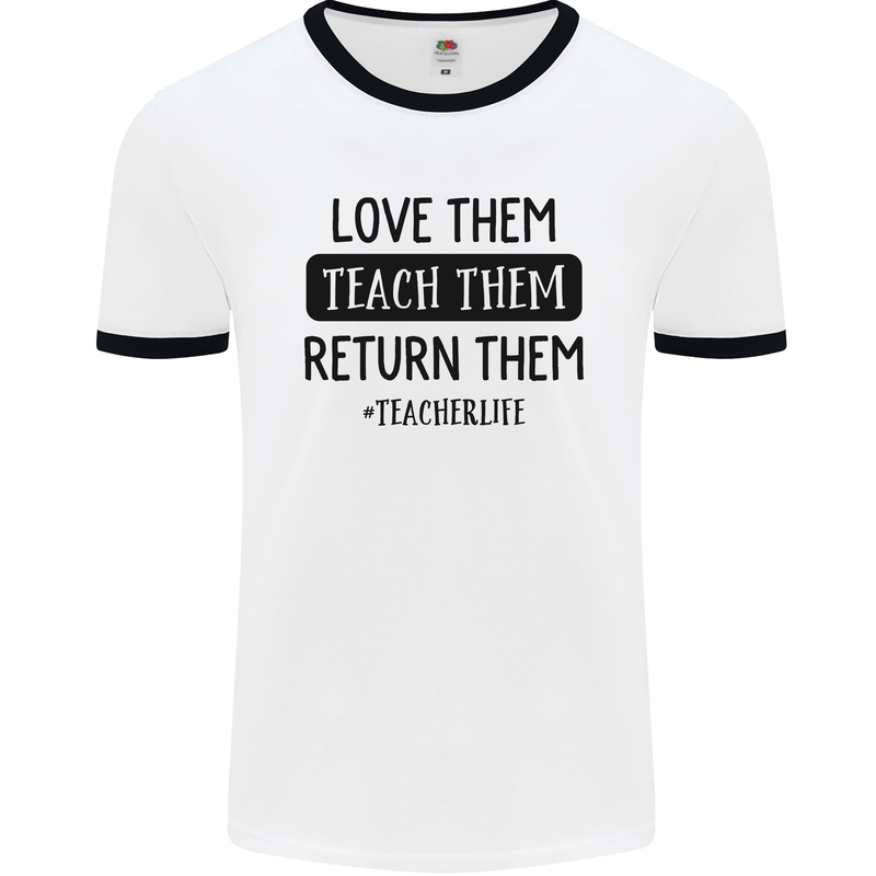 Teacher Love Them Return Funny Teaching Mens White Ringer T-Shirt White/Black