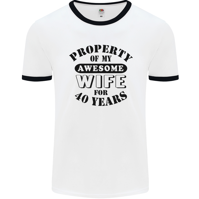 40th Wedding Anniversary 40 Year Funny Wife Mens Ringer T-Shirt White/Black