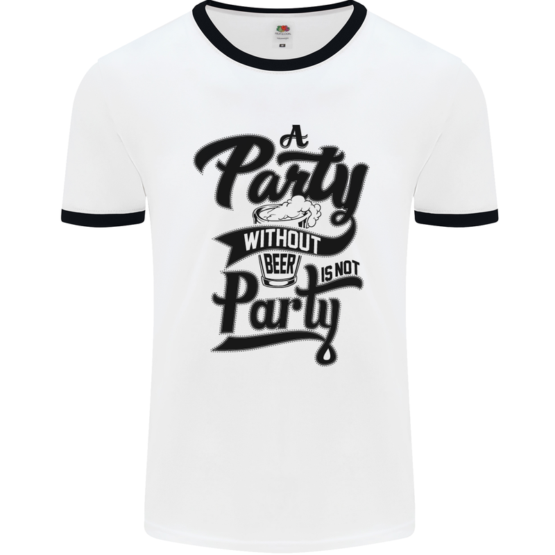 A Party Without Beer Alcohol Funny Beer Gin Mens White Ringer T-Shirt White/Black