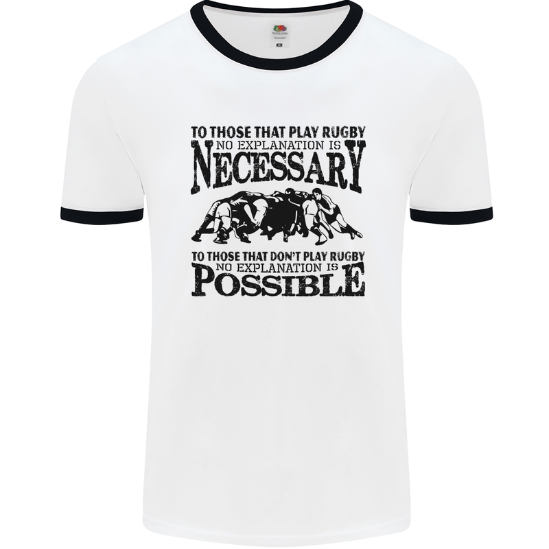 Rugby No Explanation Is Necessary Mens White Ringer T-Shirt White/Black