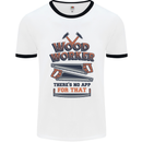 Carpenter Woodworker No App For That Mens Ringer T-Shirt White/Black