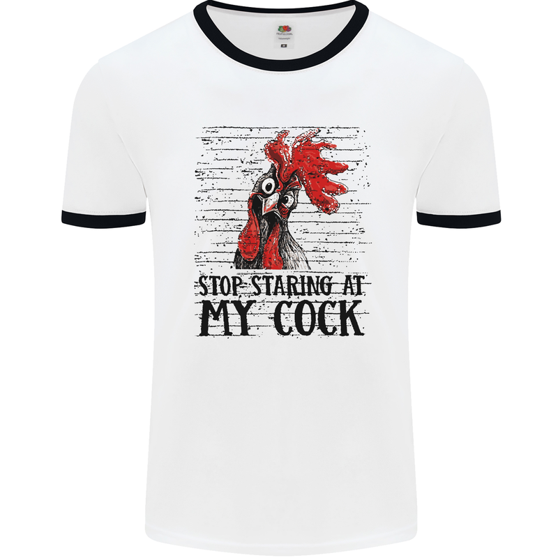 Stop Starring at My Cock Funny Rude Mens White Ringer T-Shirt White/Black