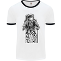 I Just Need More Space Funny Astonaut Mens White Ringer T-Shirt White/Black