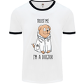 Dog Trust Me I'm a Dogctor Doctor Vet Funny Mens White Ringer T-Shirt White/Black