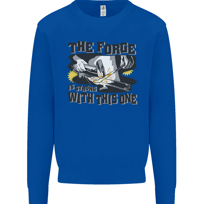 Blacksmith the Forge is Strong With This One Mens Sweatshirt Jumper Royal Blue