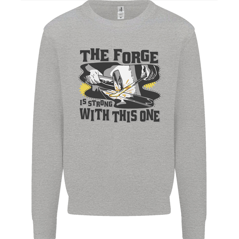 Blacksmith the Forge is Strong With This One Mens Sweatshirt Jumper Sports Grey