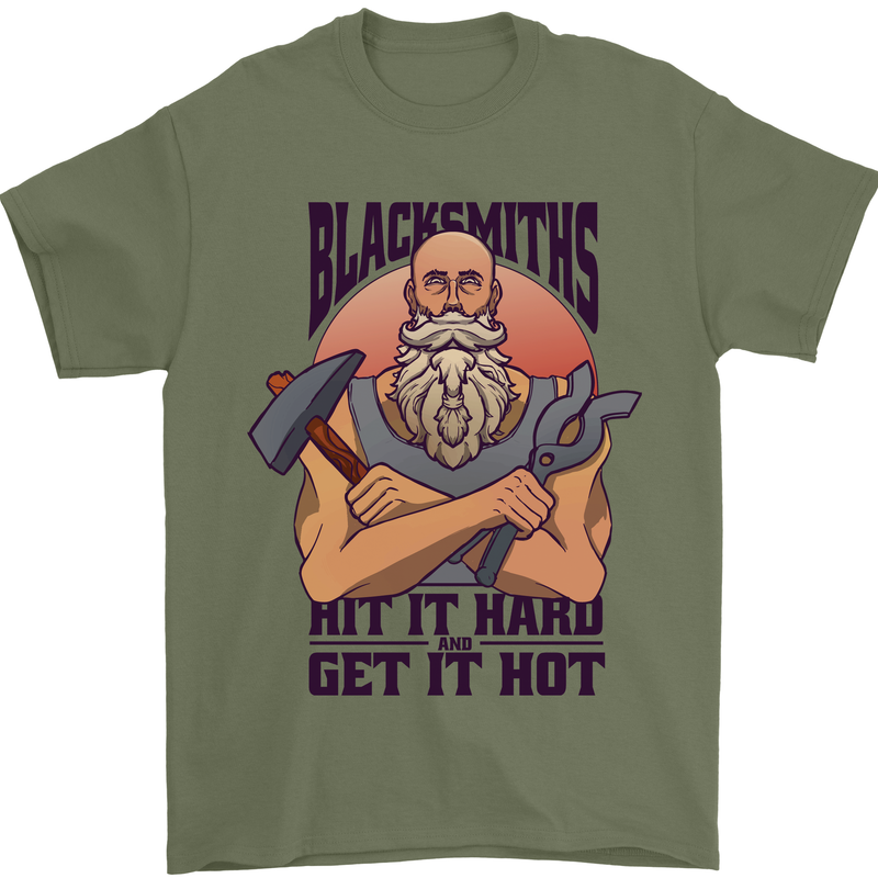 Blacksmiths Hit it Hard and Get it Hot Mens T-Shirt 100% Cotton Military Green