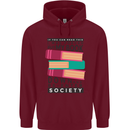 Book Reading Re-Enter Society Funny Childrens Kids Hoodie Maroon