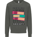 Book Reading Re-Enter Society Funny Kids Sweatshirt Jumper Storm Grey