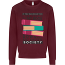 Book Reading Re-Enter Society Funny Mens Sweatshirt Jumper Maroon