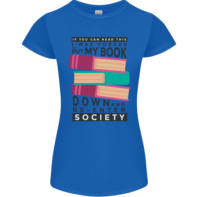 Book Reading Re-Enter Society Funny Womens Petite Cut T-Shirt Royal Blue