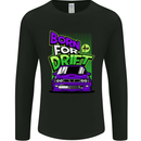Born for Drift Drifting Car Mens Long Sleeve T-Shirt Black