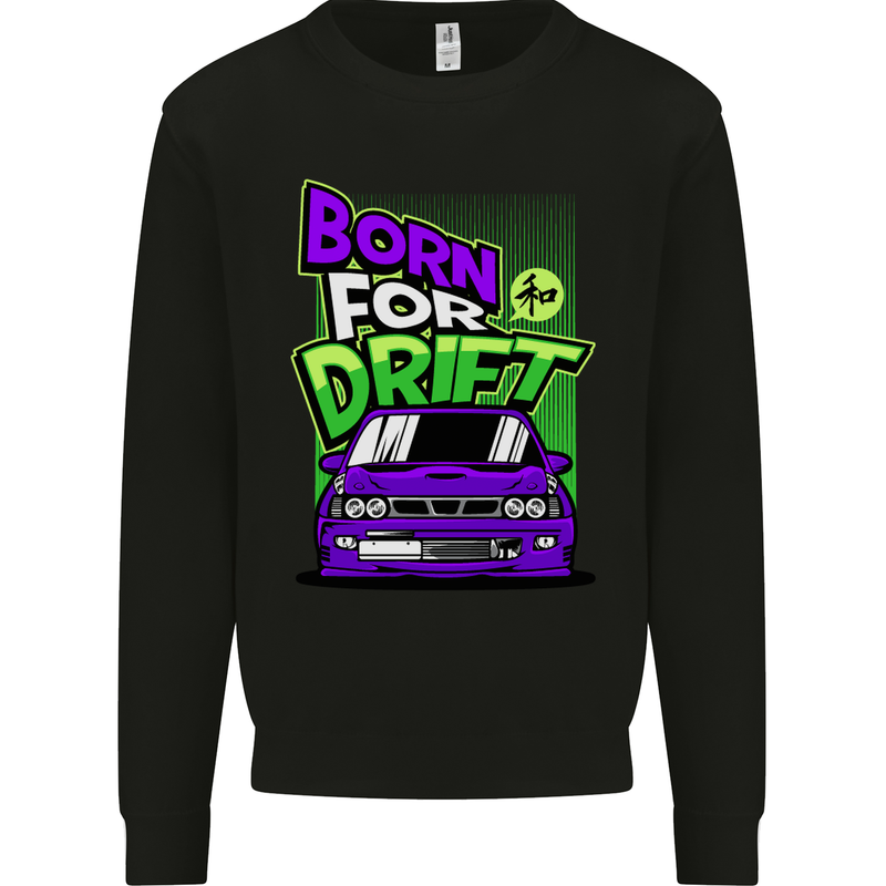 Born for Drift Drifting Car Mens Sweatshirt Jumper Black