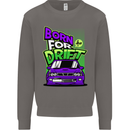 Born for Drift Drifting Car Mens Sweatshirt Jumper Charcoal