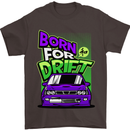 Born for Drift Drifting Car Mens T-Shirt Cotton Gildan Dark Chocolate