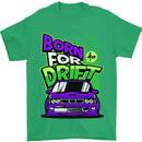 Born for Drift Drifting Car Mens T-Shirt Cotton Gildan Irish Green