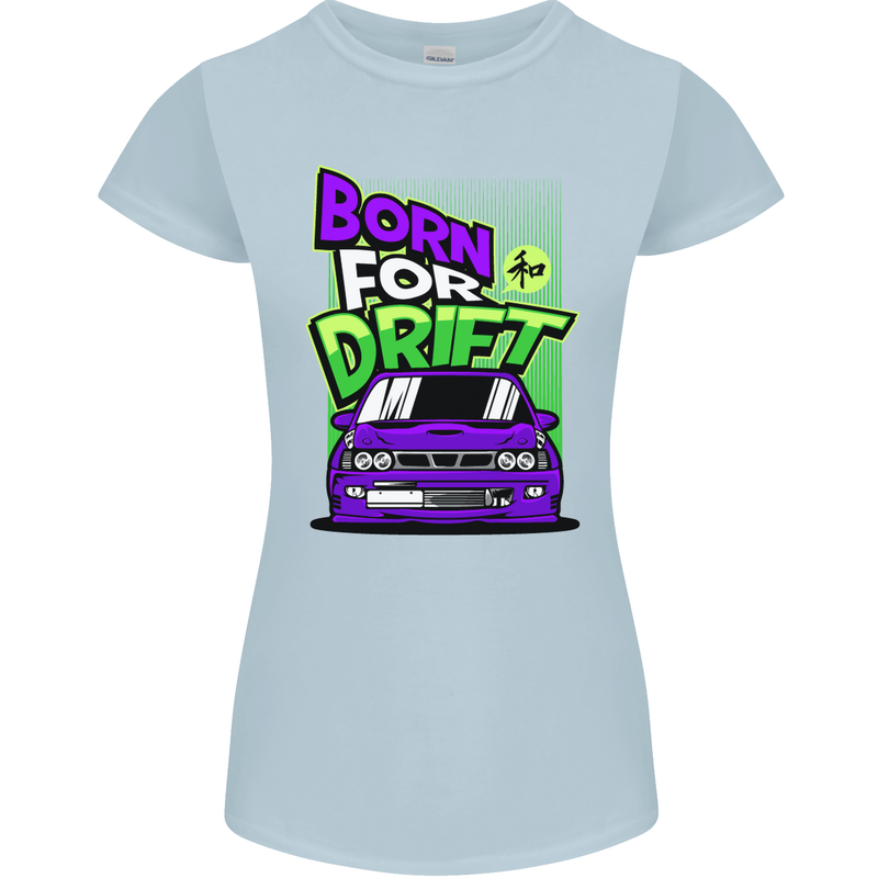 Born for Drift Drifting Car Womens Petite Cut T-Shirt Light Blue