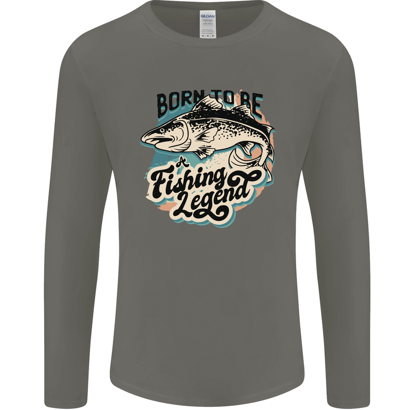 Born to Be a Fishing Legend Fisherman Mens Long Sleeve T-Shirt Charcoal