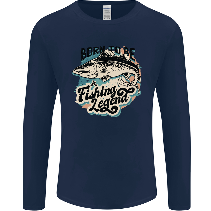 Born to Be a Fishing Legend Fisherman Mens Long Sleeve T-Shirt Navy Blue