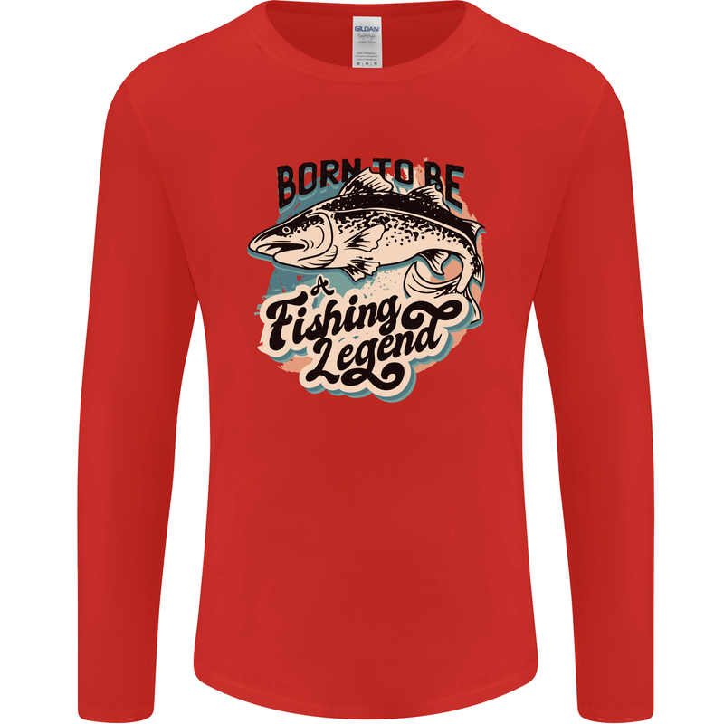 Born to Be a Fishing Legend Fisherman Mens Long Sleeve T-Shirt Red