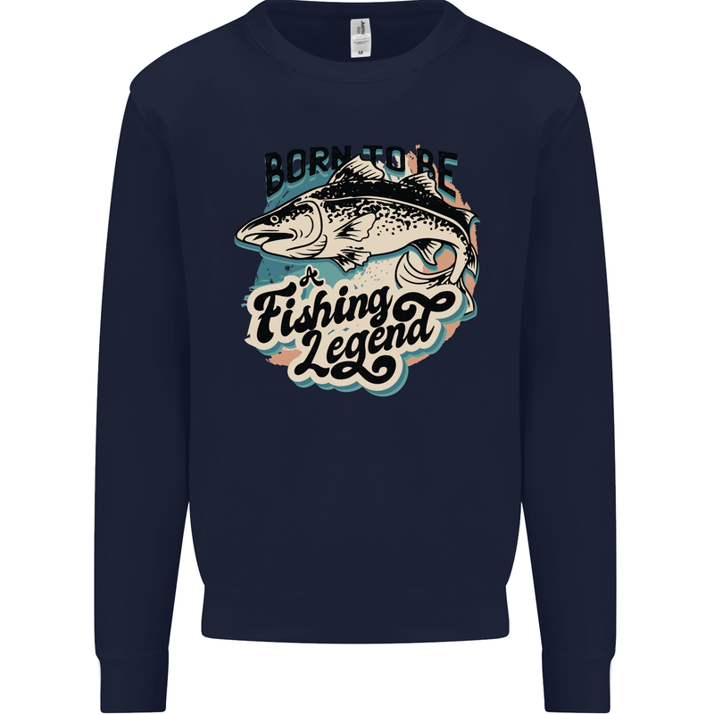 Born to Be a Fishing Legend Fisherman Mens Sweatshirt Jumper Navy Blue