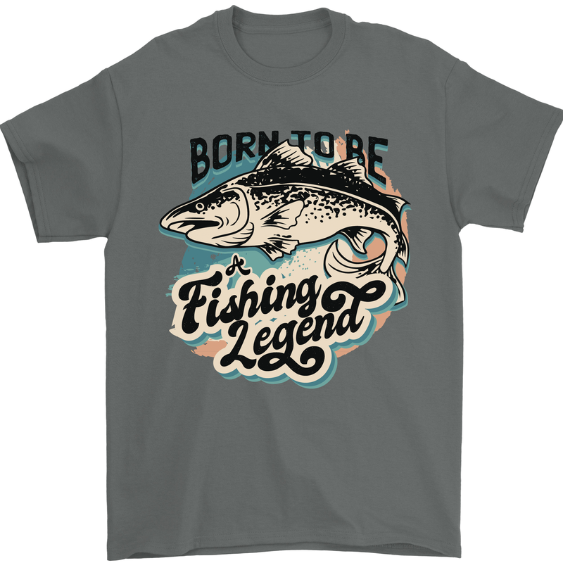 Born to Be a Fishing Legend Fisherman Mens T-Shirt 100% Cotton Charcoal