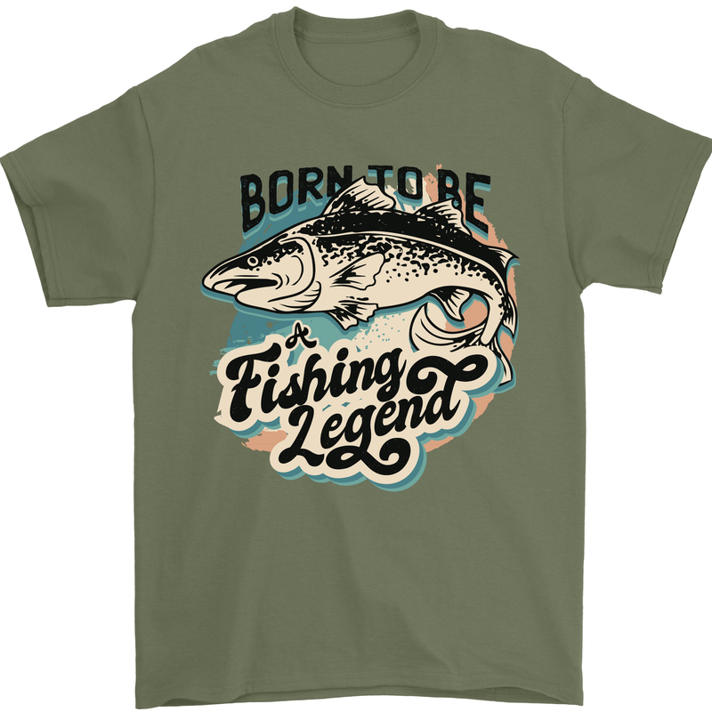 Born to Be a Fishing Legend Fisherman Mens T-Shirt 100% Cotton Military Green