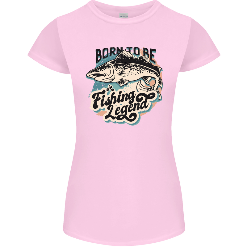 Born to Be a Fishing Legend Fisherman Womens Petite Cut T-Shirt Light Pink