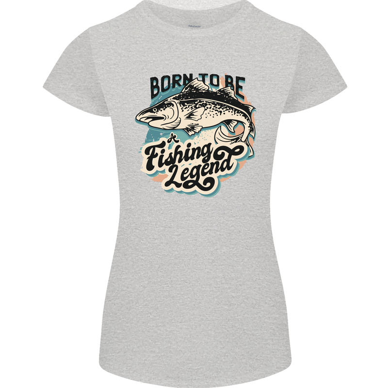 Born to Be a Fishing Legend Fisherman Womens Petite Cut T-Shirt Sports Grey
