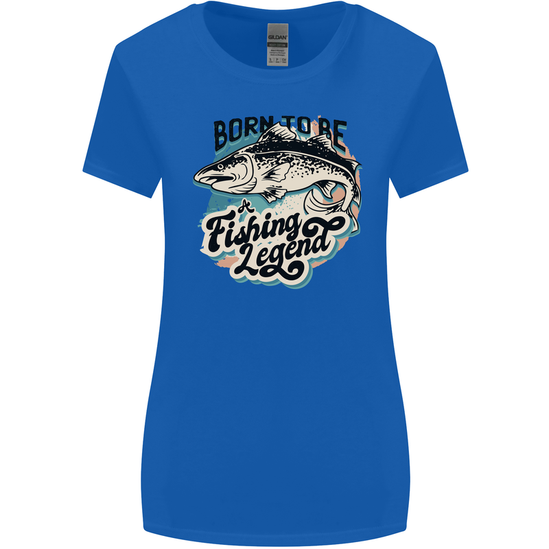 Born to Be a Fishing Legend Fisherman Womens Wider Cut T-Shirt Royal Blue