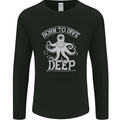 Born to Dive Deep Scuba Diving Diver Mens Long Sleeve T-Shirt Black