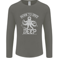 Born to Dive Deep Scuba Diving Diver Mens Long Sleeve T-Shirt Charcoal