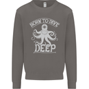 Born to Dive Deep Scuba Diving Diver Mens Sweatshirt Jumper Charcoal