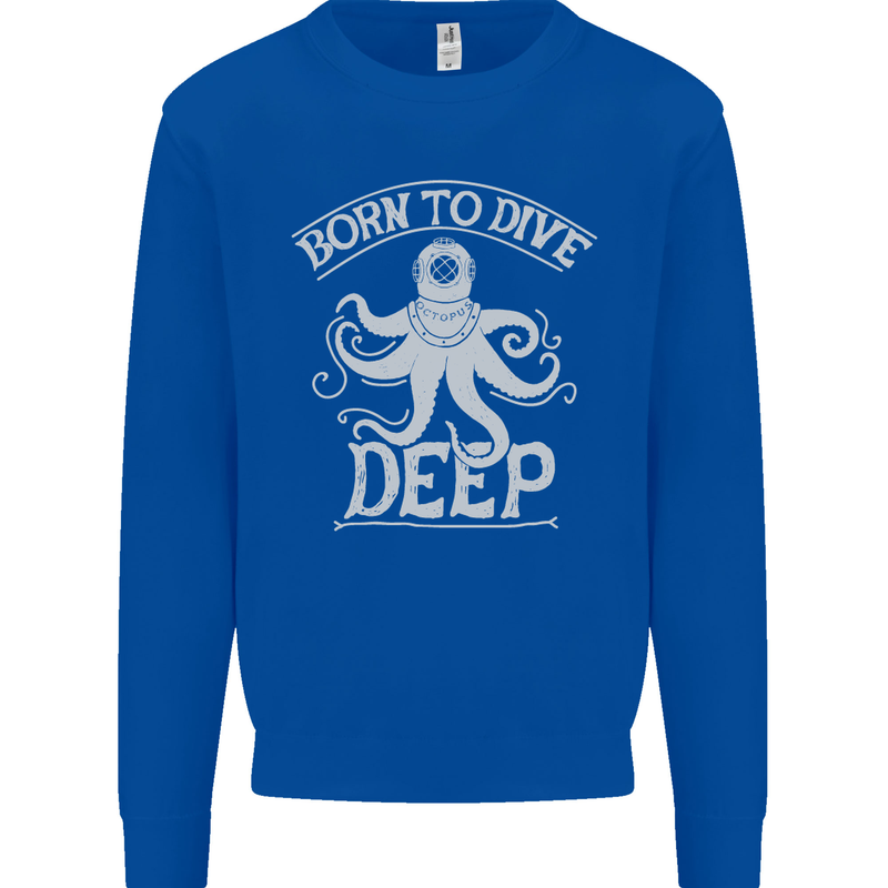 Born to Dive Deep Scuba Diving Diver Mens Sweatshirt Jumper Royal Blue