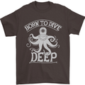 Born to Dive Deep Scuba Diving Diver Mens T-Shirt Cotton Gildan Dark Chocolate