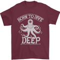 Born to Dive Deep Scuba Diving Diver Mens T-Shirt Cotton Gildan Maroon