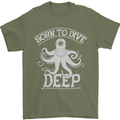 Born to Dive Deep Scuba Diving Diver Mens T-Shirt Cotton Gildan Military Green