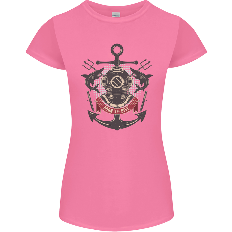 Born to Dive Scuba Diving Diver Womens Petite Cut T-Shirt Azalea