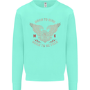 Born to Ride Biker Motorcycle Motorbike Kids Sweatshirt Jumper Peppermint