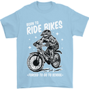 Born to Ride Motocross MotoX Dirt Bike Mens T-Shirt 100% Cotton Light Blue