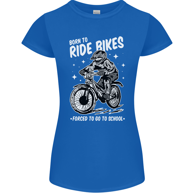 Born to Ride Motocross MotoX Dirt Bike Womens Petite Cut T-Shirt Royal Blue