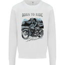 Born to Ride Motorbike Motorcycle Biker Kids Sweatshirt Jumper White