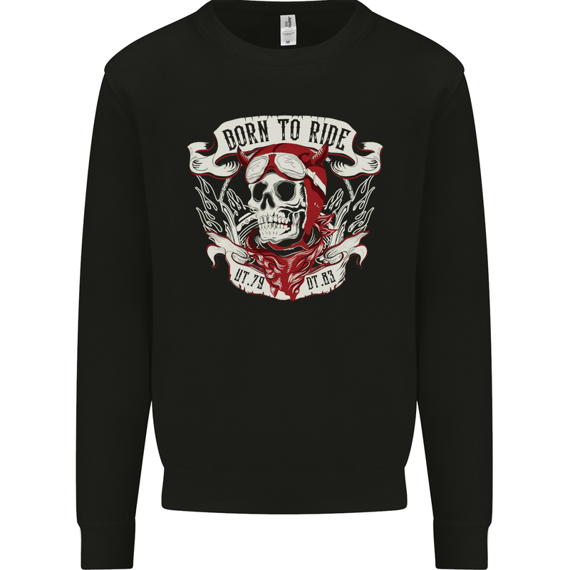 Born to Ride Motorcycle Motorbike Biker Mens Sweatshirt Jumper Black