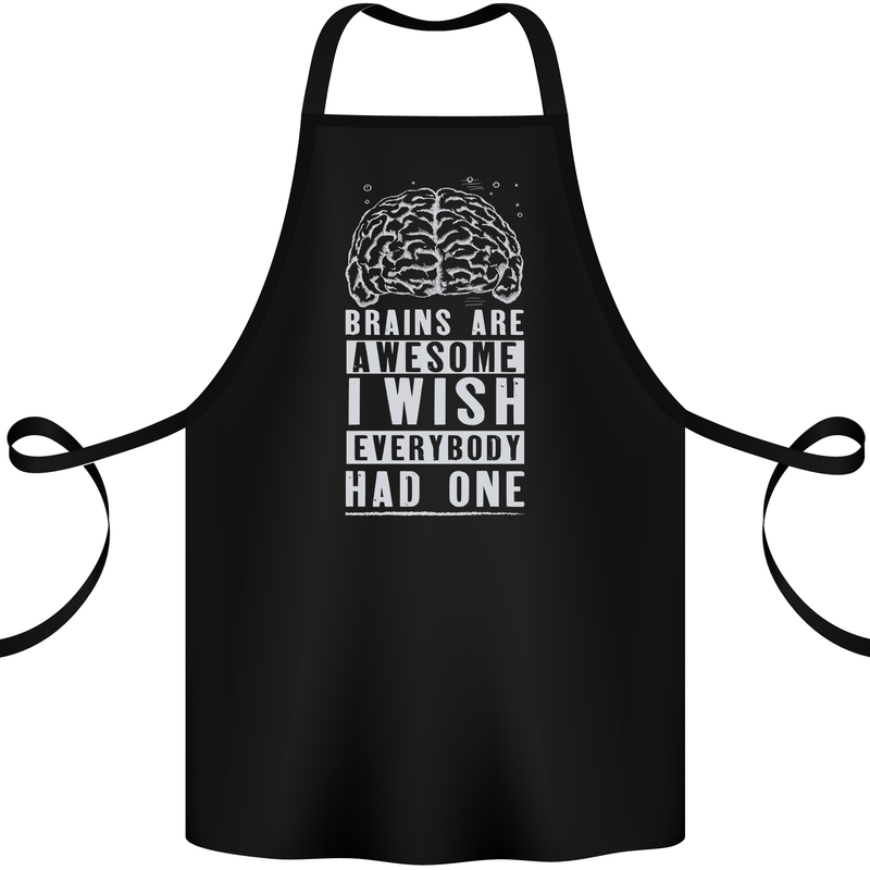 Brains Are Awesome Funny Sarcastic Slogan Cotton Apron 100% Organic Black
