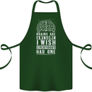 Brains Are Awesome Funny Sarcastic Slogan Cotton Apron 100% Organic Forest Green